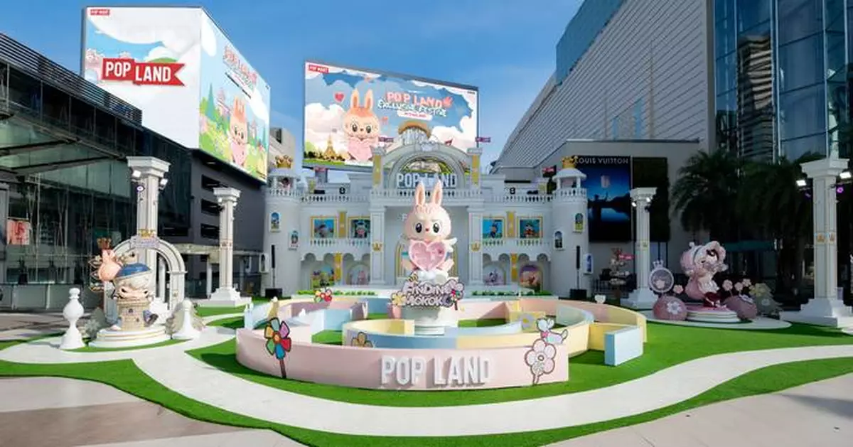 POP MART Debuts "POP LAND EXCLUSIVE FESTIVE EVENT IN THAILAND"