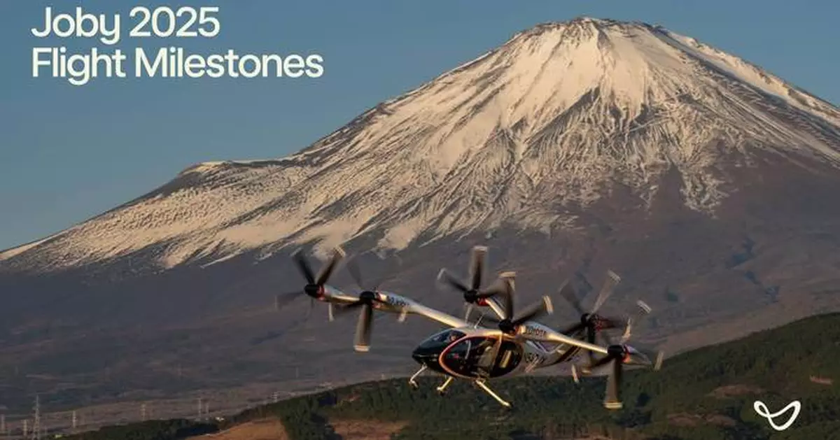 Joby Caps Year of Flight, Demonstrating Global Commercial Readiness and Operational Momentum Towards FAA Certification