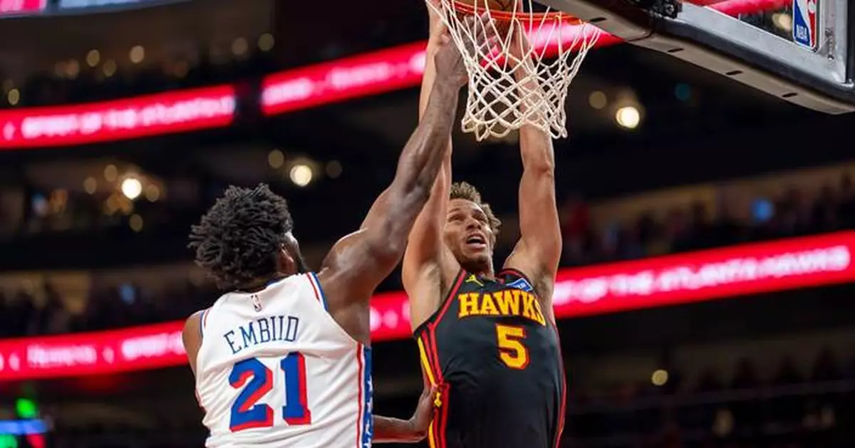 Dyson Daniels and Onyeka Okongwu lead the Hawks past the 76ers, 120-117