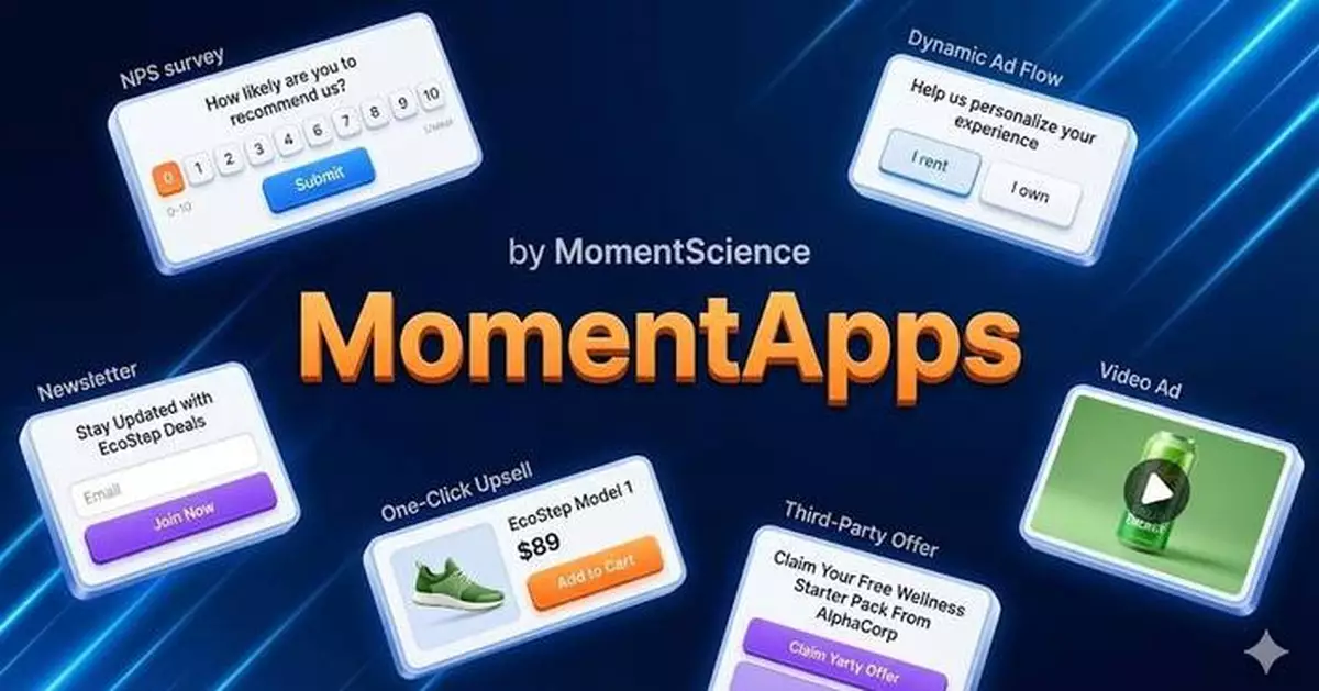 Thank-You Page 2.0: MomentScience Unveils MomentApps - the All-in-One Moments Experience Platform That Lets Retailers Earn, Learn and Retain