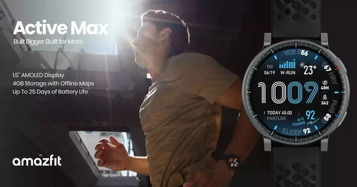 Amazfit Introduces Active Max: Bigger, Brighter, and Built for Maximum Performance
