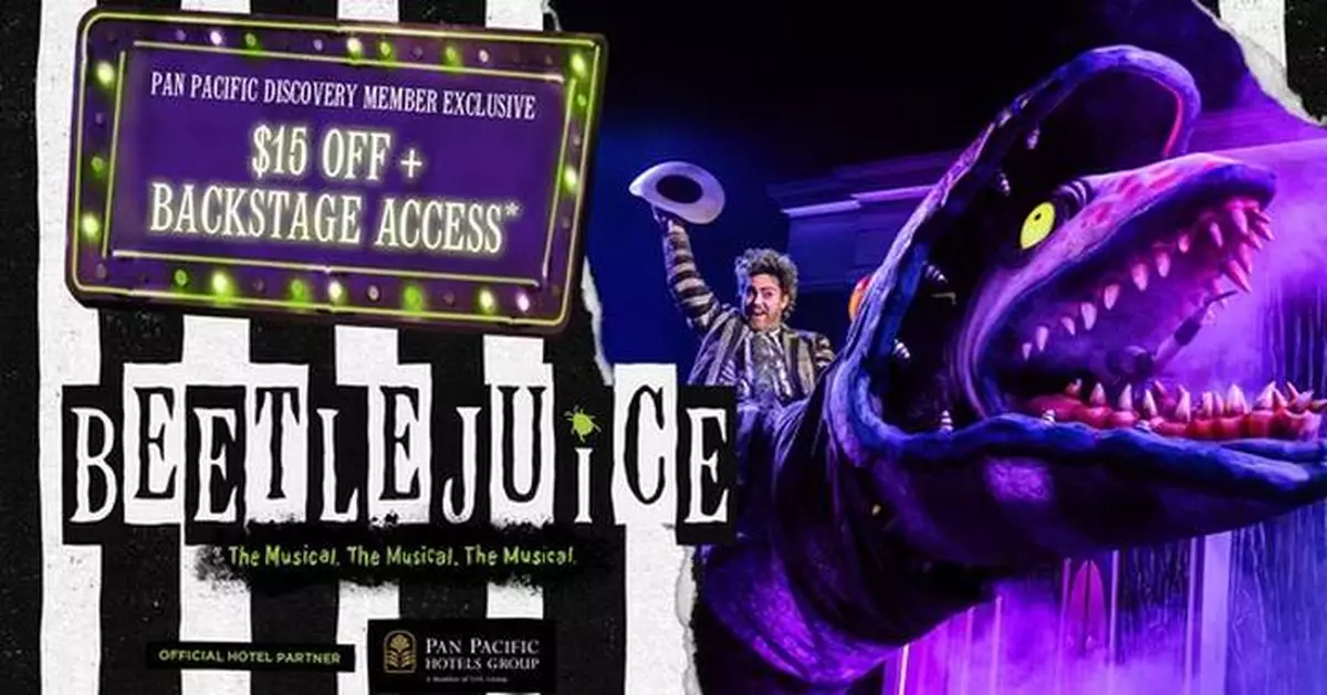 Pan Pacific Hotels Group Named Official Hotel Partner for the Singapore Premiere of Broadway's Beetlejuice The Musical