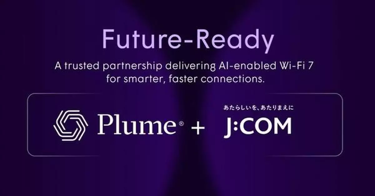 J:COM and Plume Announce Advanced Wi-Fi 7 Solution Powered by Cloud-Based AI