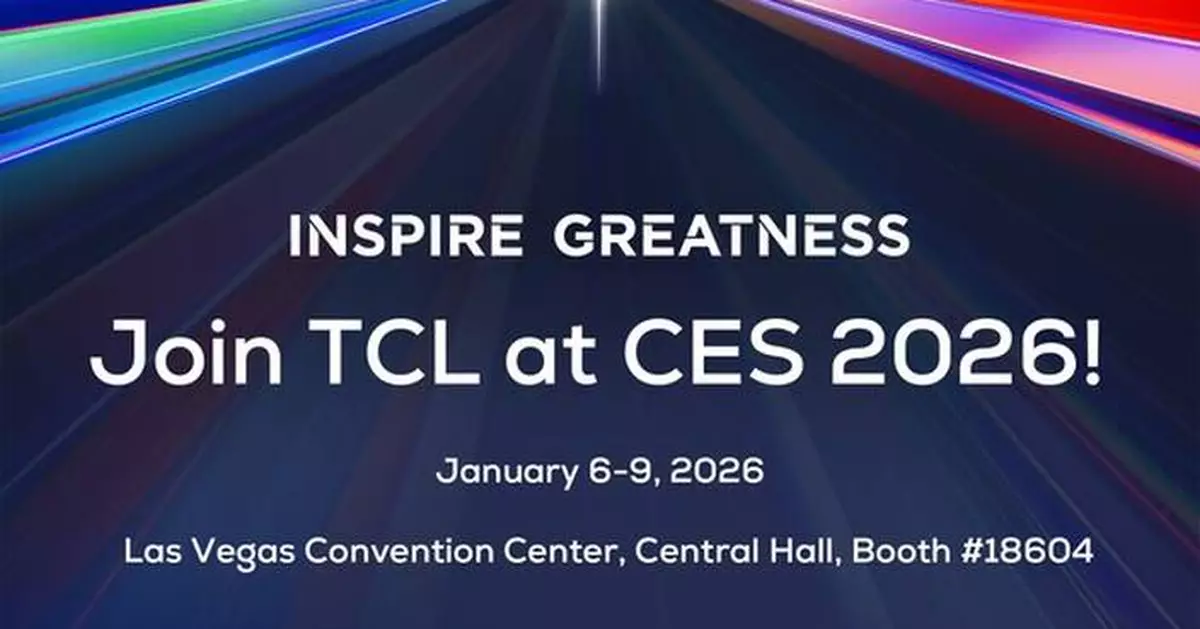 TCL to Display the Future with Advanced Visual Innovations and AI-Powered Product Portfolio at CES 2026