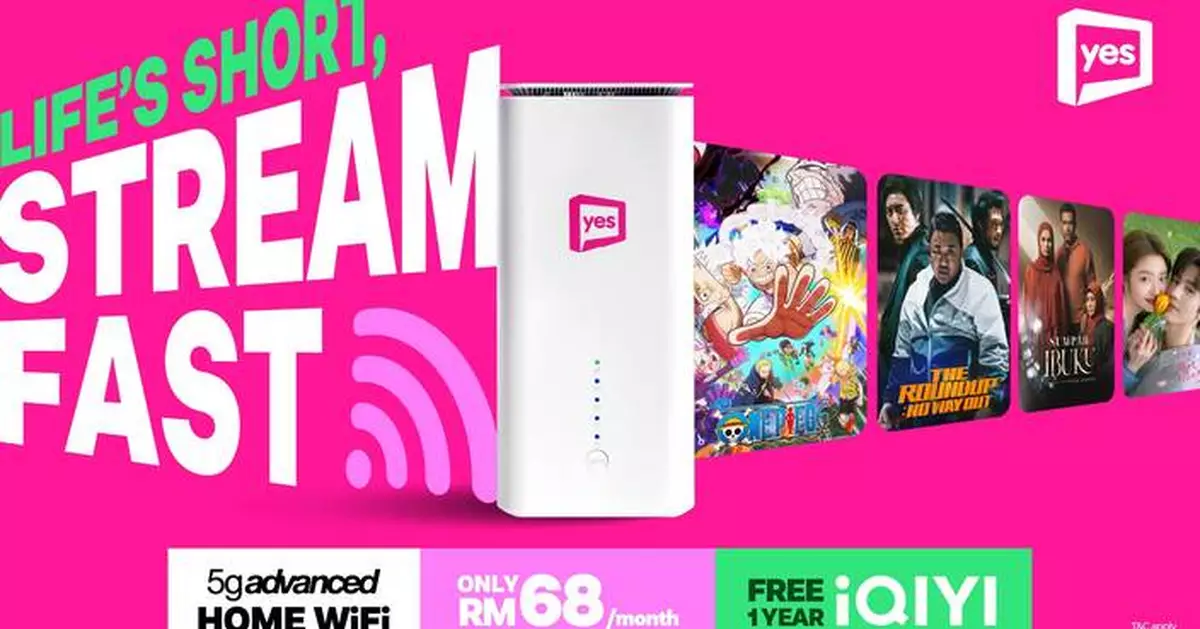 Yes Unboxes the Drama with 5g advanced Broadband + FREE 1 Year iQIYI Access