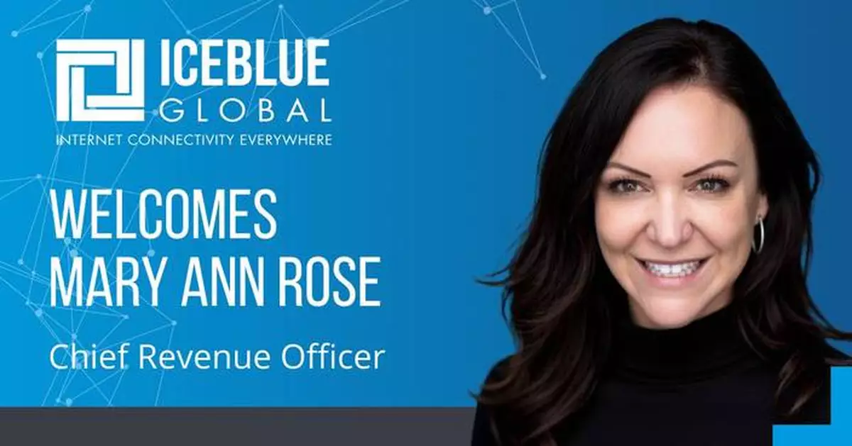 Iceblue Global Appoints Connectivity Industry Veteran Mary Ann Rose as Chief Revenue Officer
