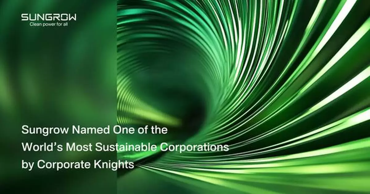 Sungrow Ranks 12th Globally and Tops Electrical Equipment Sector in Corporate Knights' 2026 Global 100