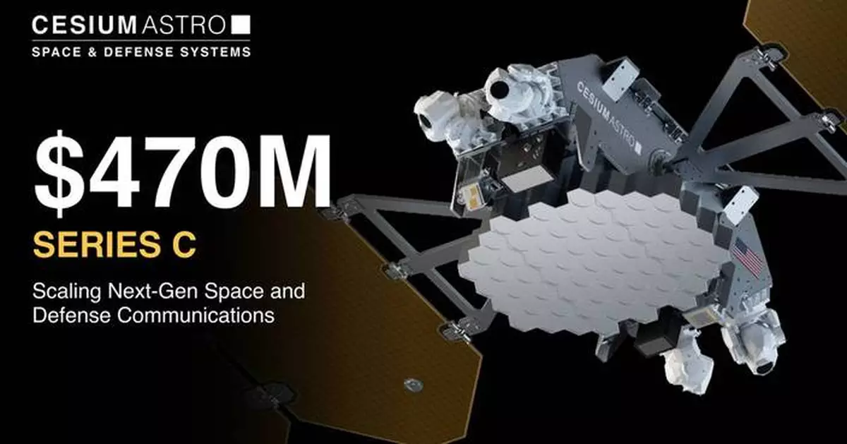 CesiumAstro Closes $470M in Series C Capital for Rapid U.S. Growth in 2026