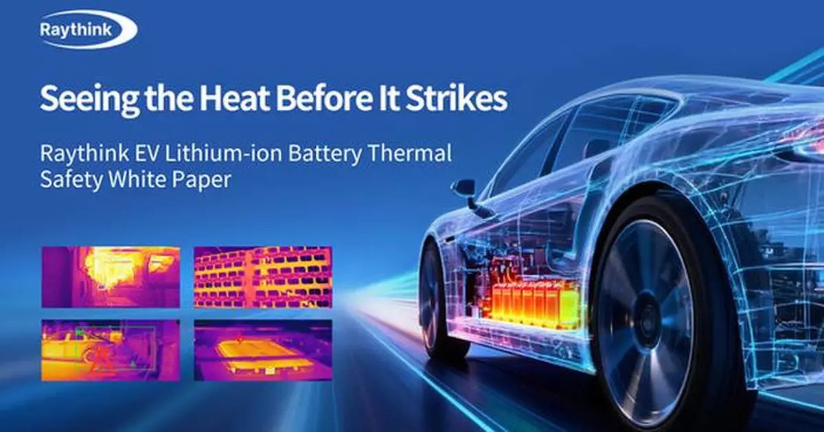 Revolutionizing EV Battery Safety: Raythink Releases Groundbreaking White Paper on Full-Lifecycle Thermal Risk Management