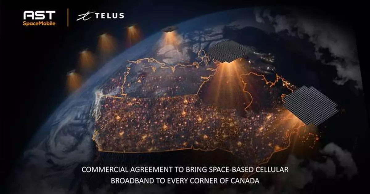 TELUS and AST SpaceMobile Partner to Bring Space-Based Cellular Broadband Connectivity to Every Corner of Canada