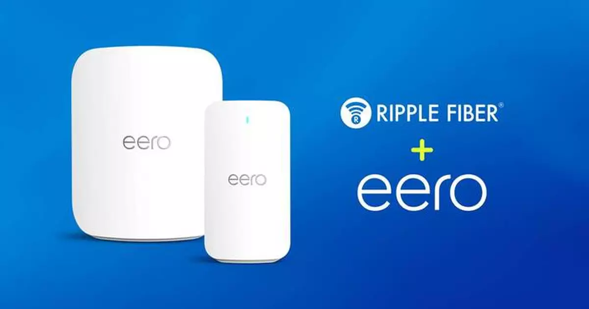 Ripple Fiber® Introduces Collaboration with eero to Bring Next-Generation Fiber Internet