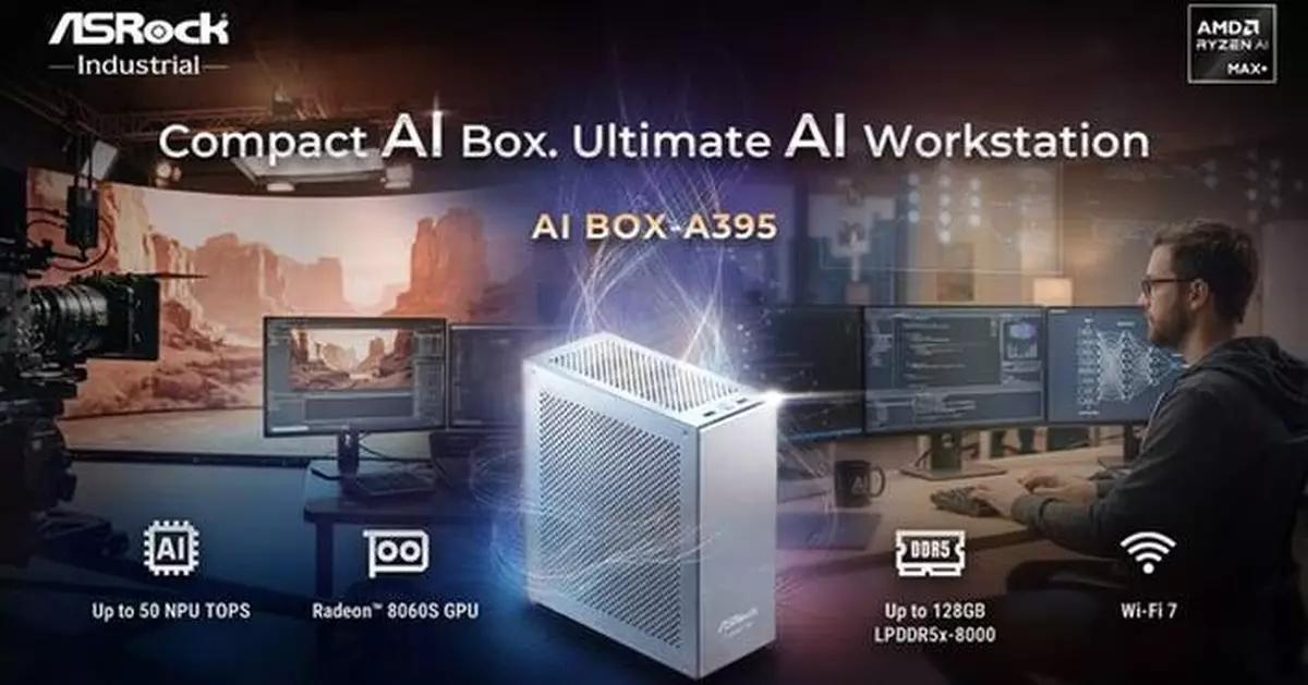 ASRock Industrial Launches AI BOX-A395, Compact AI Workstation Powered by AMD Ryzen™ AI Max