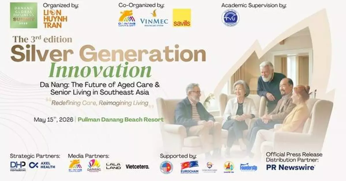Da Nang Global Business Summit 2026: Da Nang - The future of Aged Care &amp; Senior Living in Southeast Asia