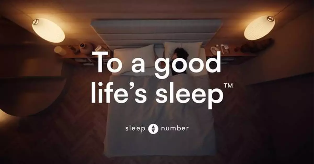 Sleep Number Launches “To a Good Life’s Sleep™,” its Newest Fully Integrated Campaign and the Next Phase in its Brand Evolution
