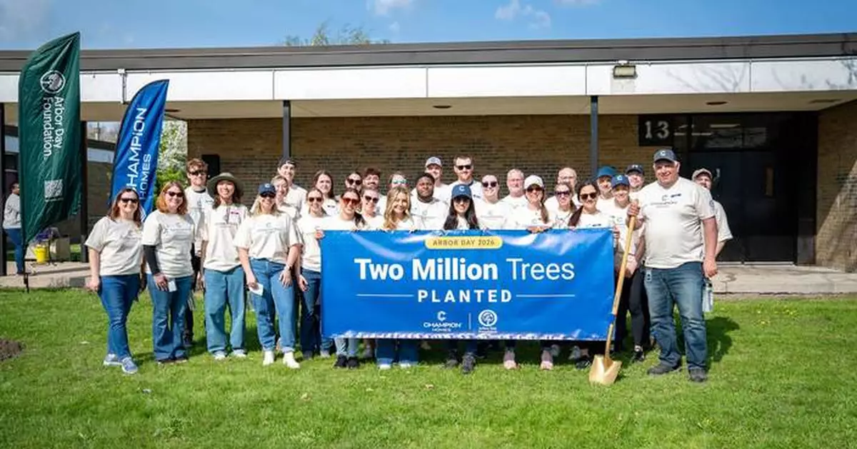 Champion® Homes Celebrates Planting Nearly Two Million Trees in Collaboration with the Arbor Day Foundation™, Showing Dedication to Sustainability in Local Communities