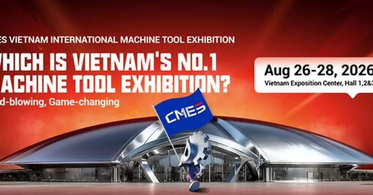 CMES Vietnam 2026: Northern Vietnam's Largest Manufacturing Showcase to Open This August