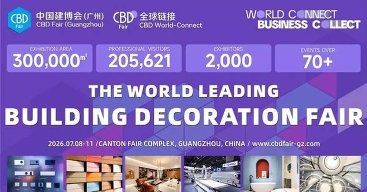 CBD Guangzhou 2026 to Showcase Global Building Decoration Innovations and Smart Home Evolution in July