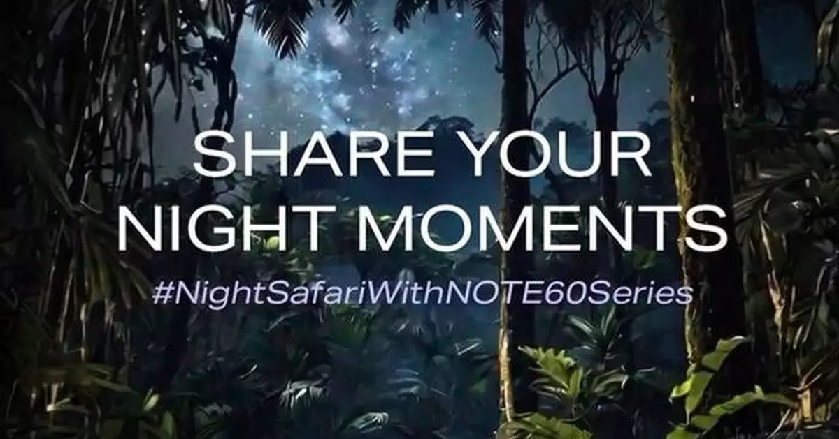 Infinix Launches Global "Night Safari" Contest Showcasing NOTE 60 SERIES' Authentic Night Photography