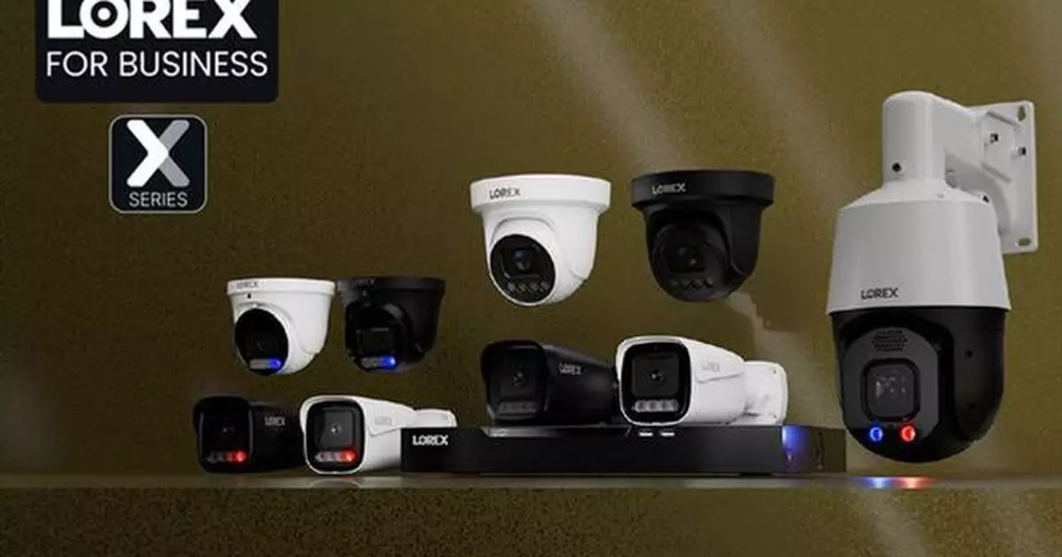 Lorex for Business Launches X Series: AI-Powered Security for Modern Businesses