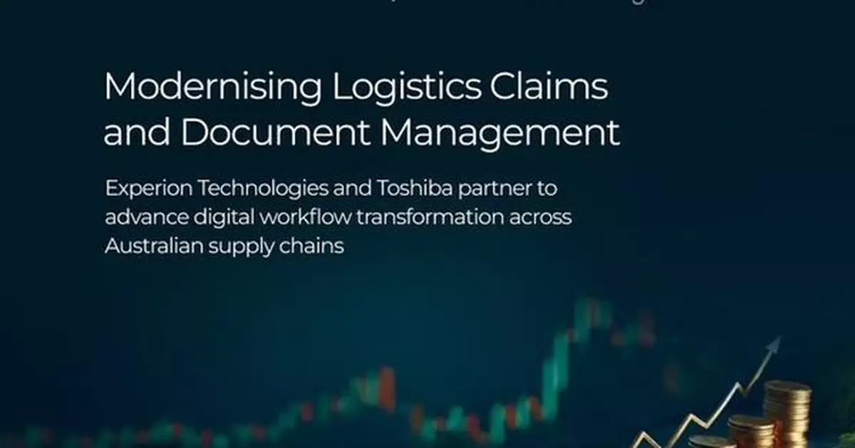 Experion and Toshiba Deepen Partnership to Cut Claims Turnaround by 40-60% for Australian Supply Chains