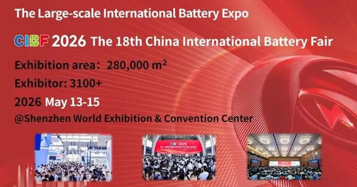 CIBF 2026: Connecting the Globe, Empowering Green Energy -- The World's Definitive Battery Event Arrives in Shenzhen