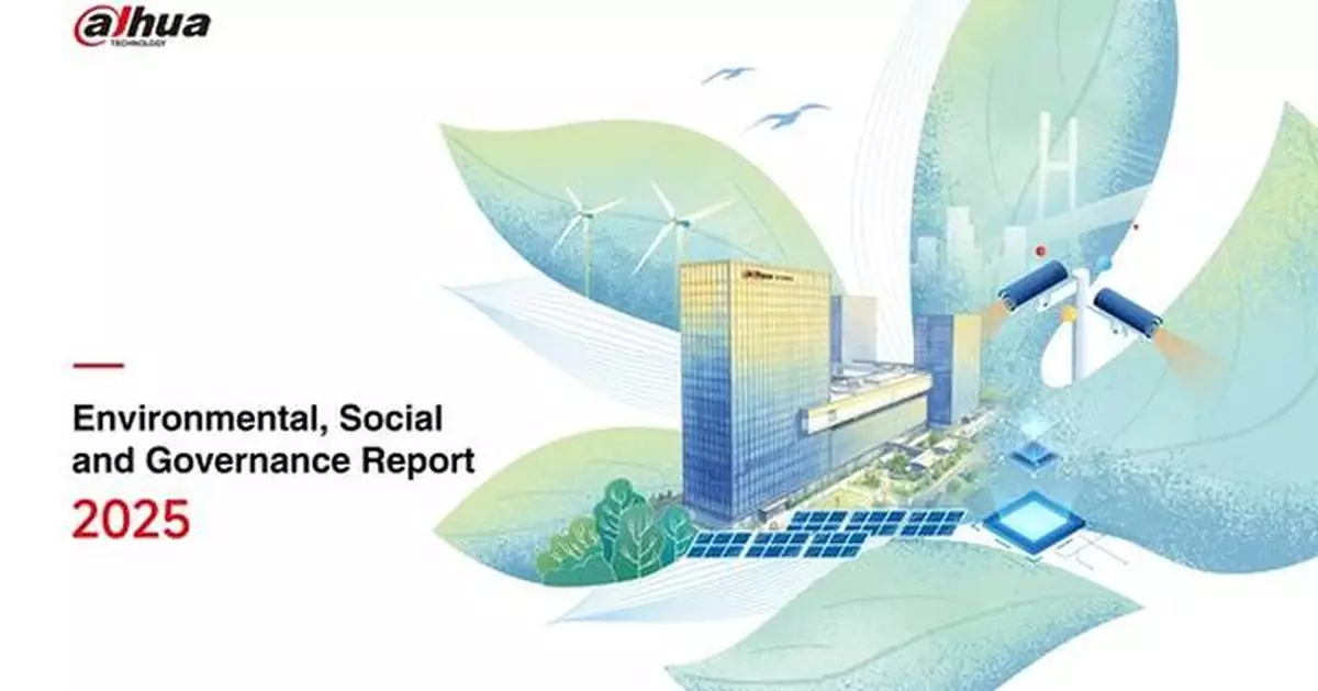 Dahua Technology Releases 2025 ESG Report: Advancing Sustainable Development Through Digital Intelligence