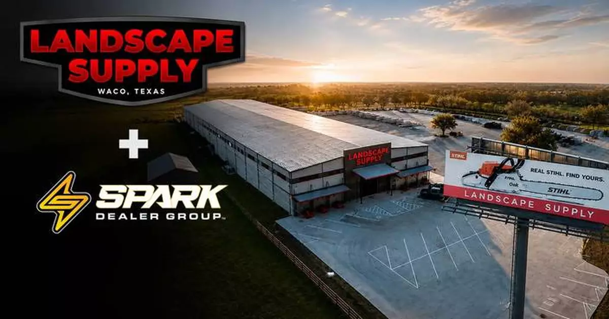 Spark Dealer Group Acquires Landscape Supply in Waco, Texas