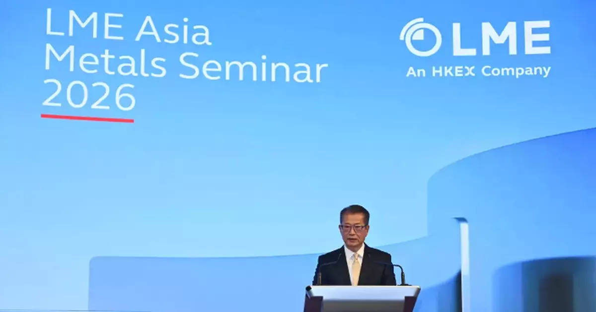 Financial Secretary Highlights Hong Kong's Strategic Role in Global Metals Trade at LME Asia Metals Seminar 2026