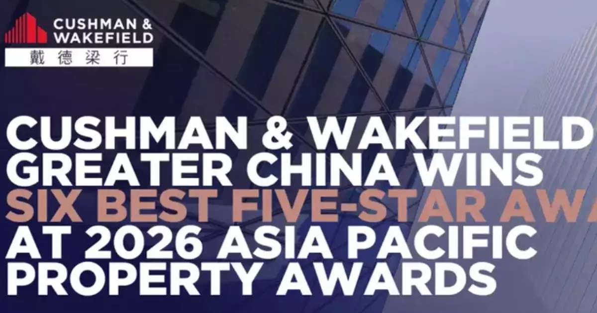 Cushman & Wakefield Greater China Wins Six Best Five-Star Awards at 2026 Asia Pacific Property Awards