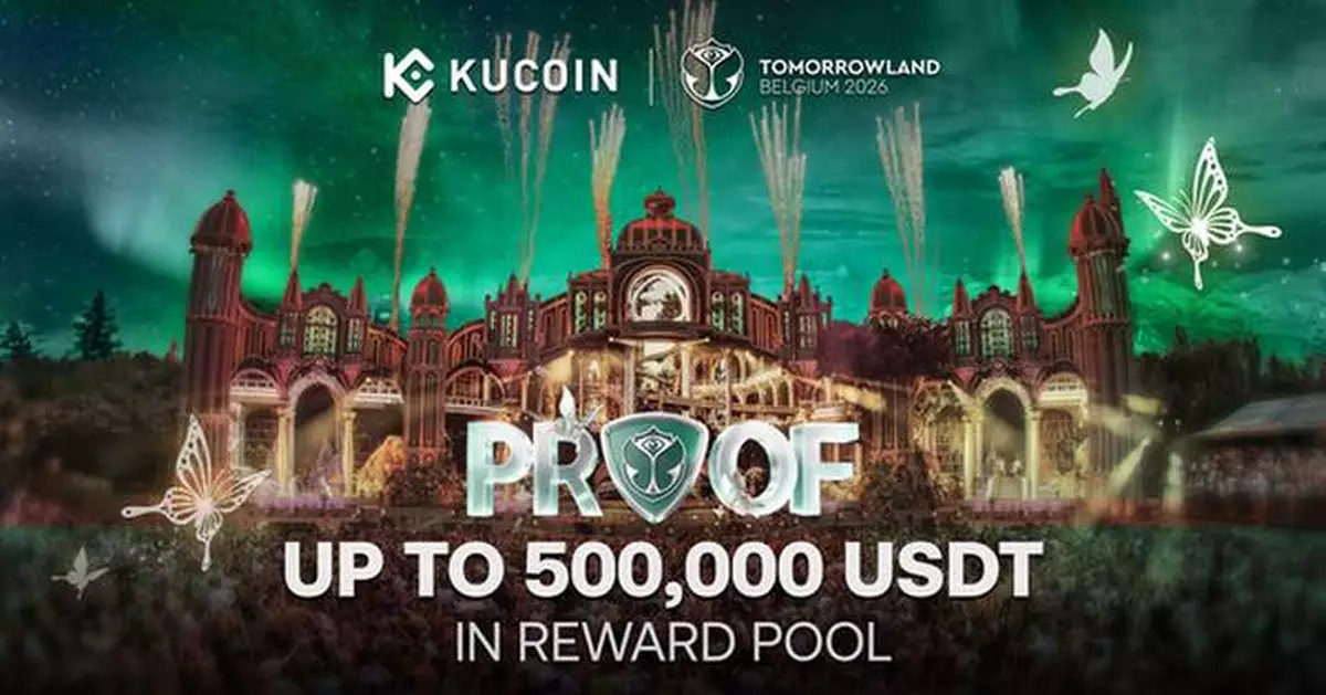 KuCoin Launches PROOF: Tomorrowland Edition, Connecting Fair Trading Competitions with Real-World Experiences at Tomorrowland Belgium 2026