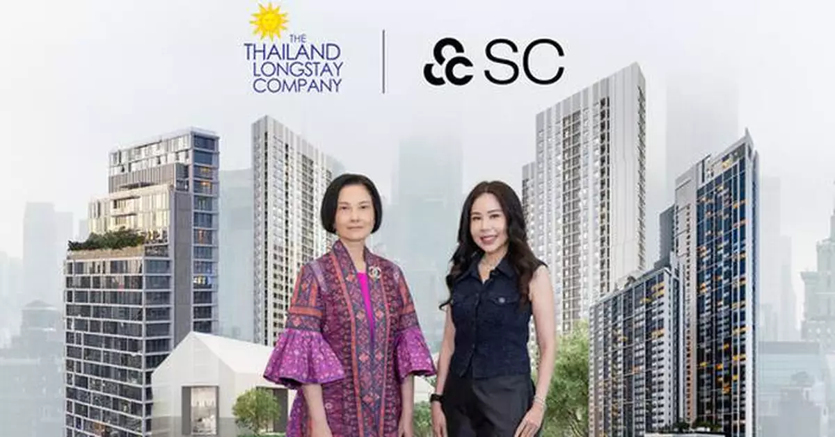 SC Joins Forces with "Thai Longstay Management" to Elevate Thailand as a World-Class Living Destination, offering Exclusive Long Stay Visa Privileges for Condo Buyers to Cater to Global Citizens