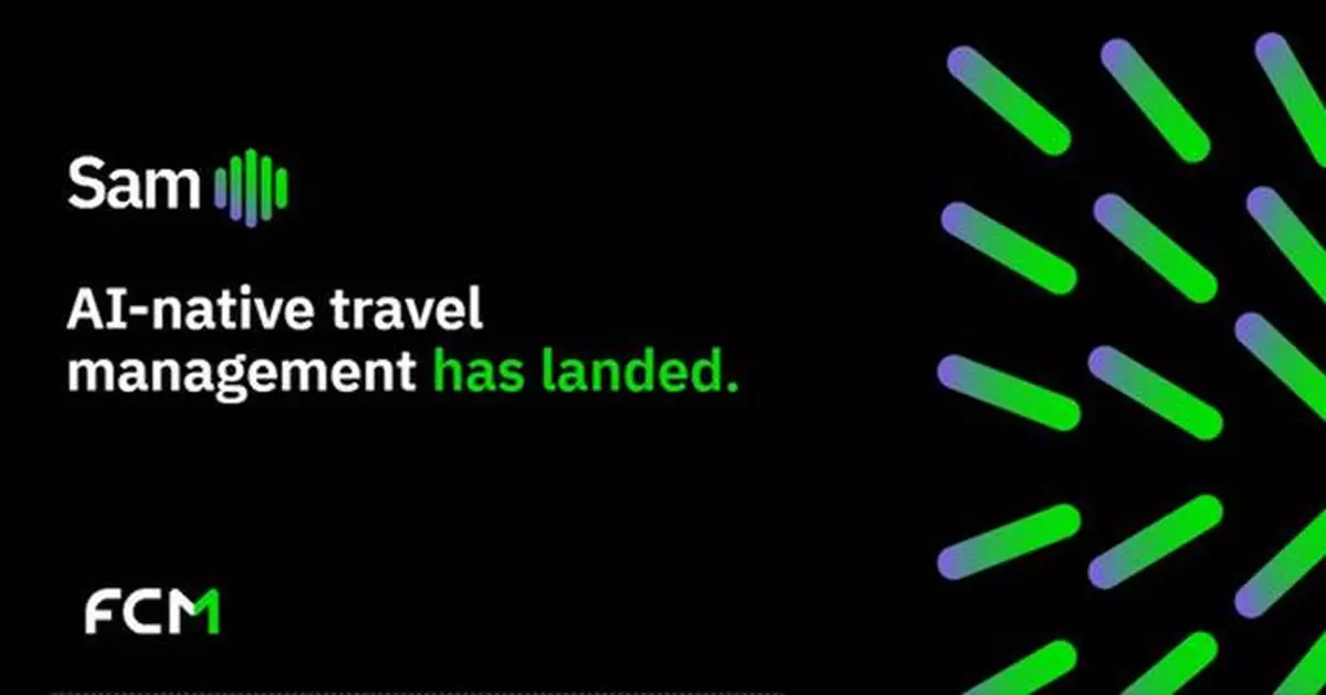 Global activation of 'Sam' ushers in a new era of AI intelligence for FCM Travel customers