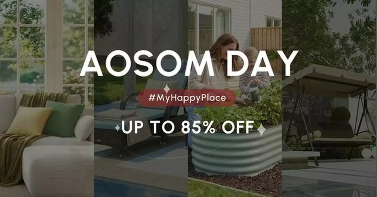 Aosom Launches "Aosom Day: My Happy Place" Global Online Promotion, Featuring Limited-Time Offers Across Best-Selling Categories