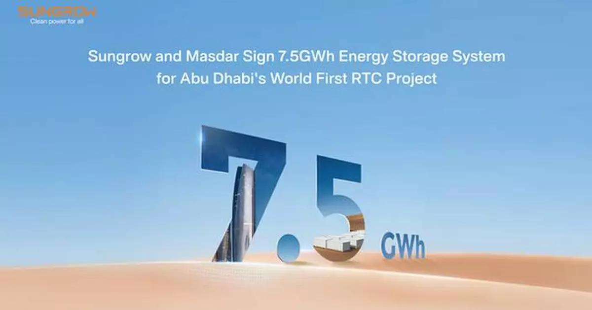 Sungrow and Masdar Sign 7.5GWh Energy Storage System for Abu Dhabi's World First RTC Project