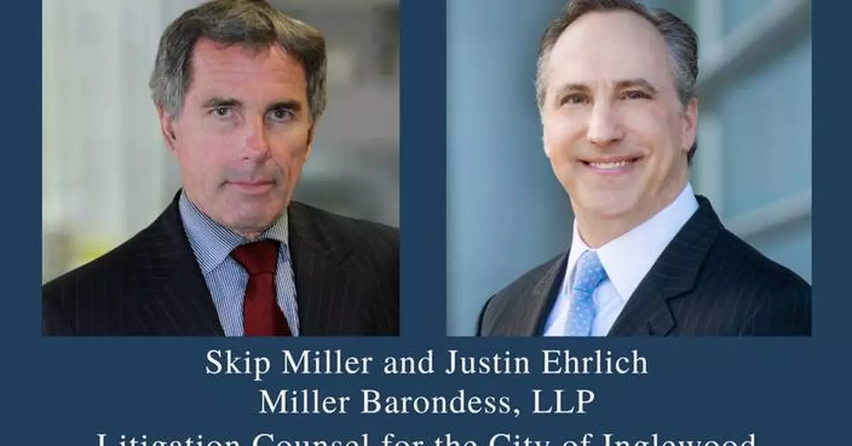 Miller Barondess Wins High-Stakes Battle for the City of Inglewood Against Hollywood Park/SoFi Stadium and The Forum/Intuit Dome