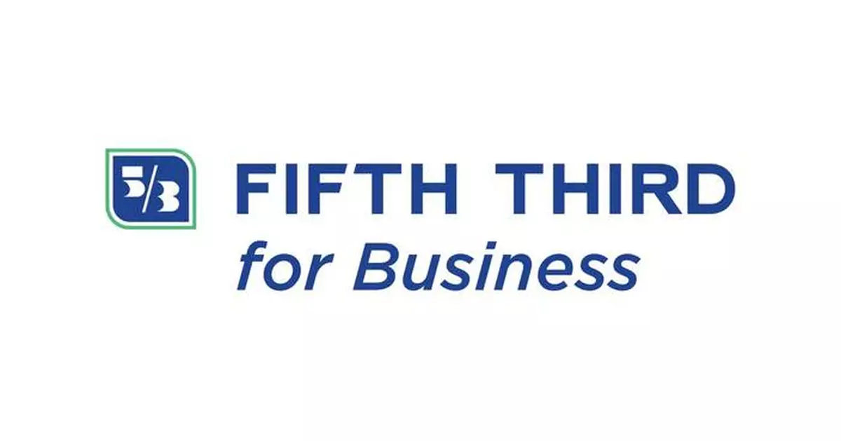 Fifth Third for Business Helps Small Businesses Get Paid Faster, Manage Cash Flow, and Access Capital