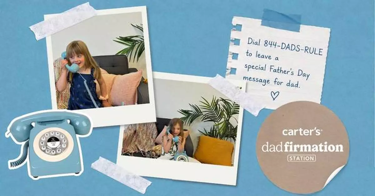 Carter’s Launches ‘Dadfirmation Station’ Hotline to Remind Dads They’re Doing a Great Job