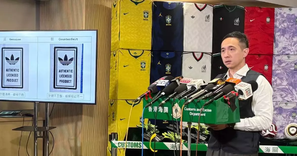 Hong Kong customs swoop ahead of the World Cup, seizing $20M in fake goods