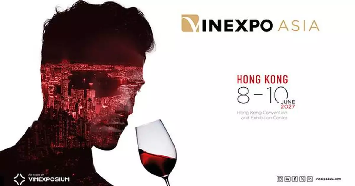VINEXPO ASIA TO RETURN TO HONG KONG IN 2027 AS AN ANNUAL EVENT