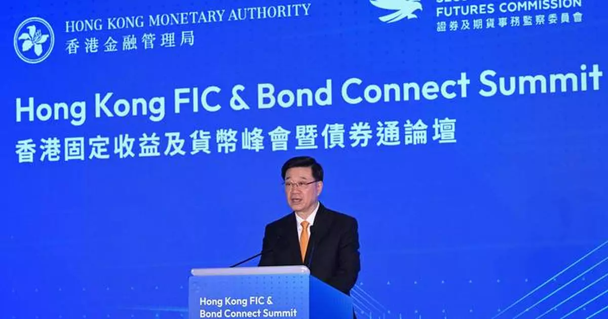 CE: Highlighting Hong Kong's Financial Development Opportunities at FIC and Bond Connect Summit