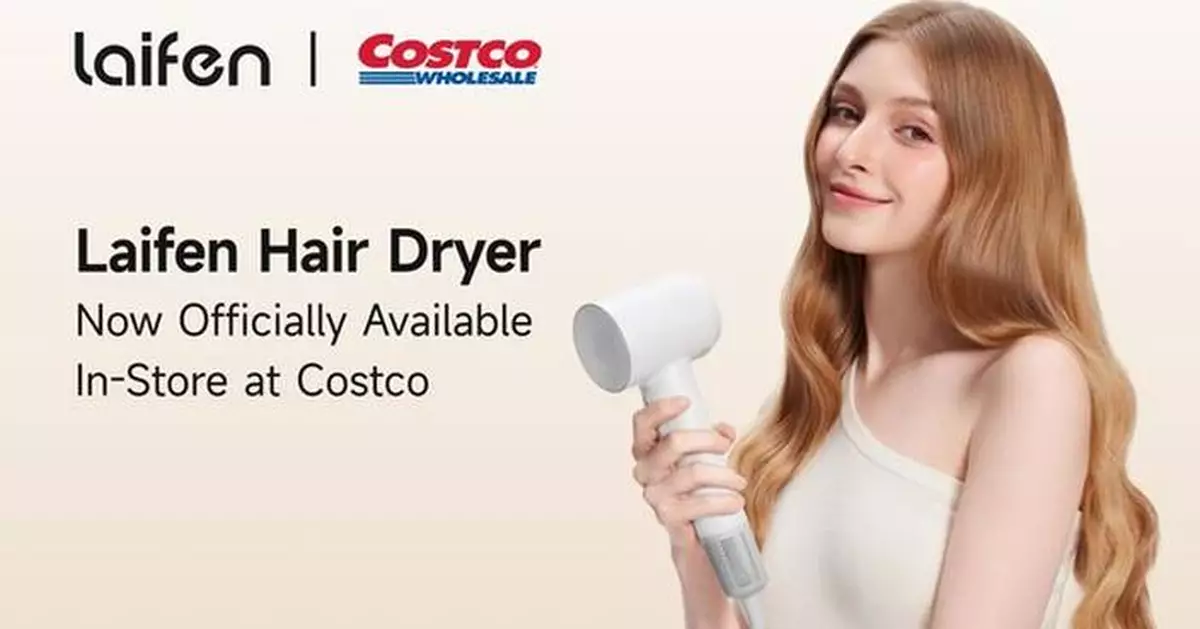 Laifen Expands U.S. Retail Footprint with Costco Launch of Best-Selling SE Hair Dryer