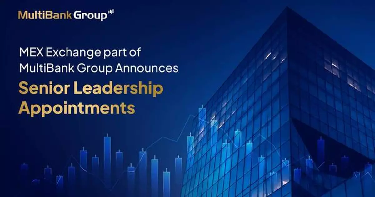 MEX Exchange, Part of MultiBank Group, Announces Senior Leadership Appointments