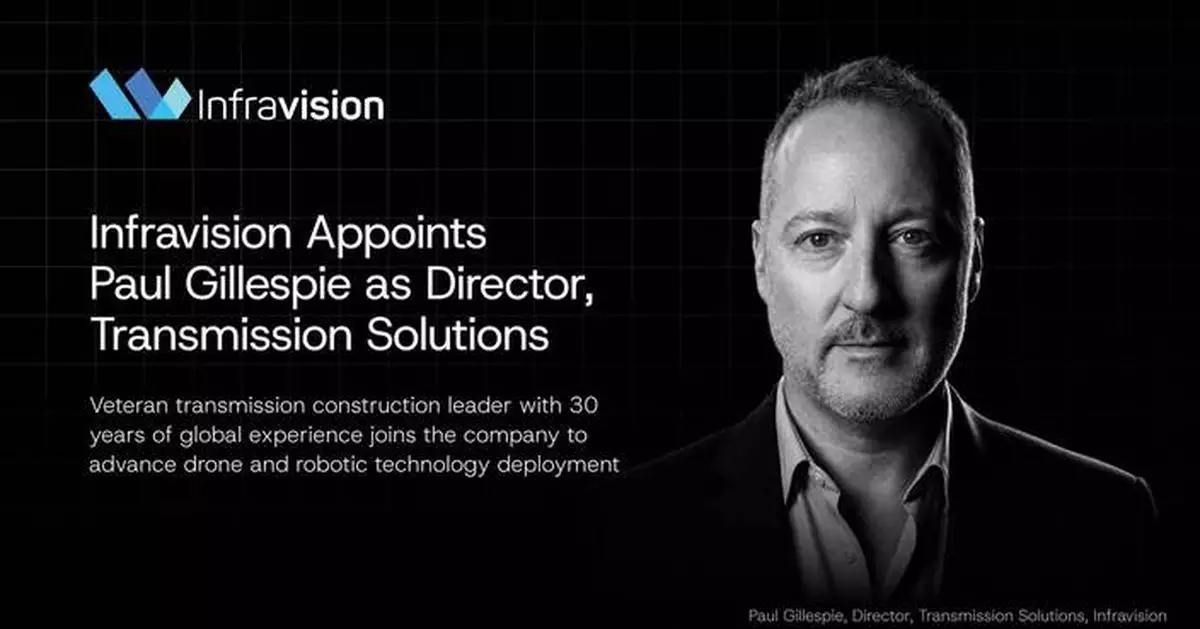 Infravision Announces the Appointment of Paul Gillespie as Director, Transmission Solutions