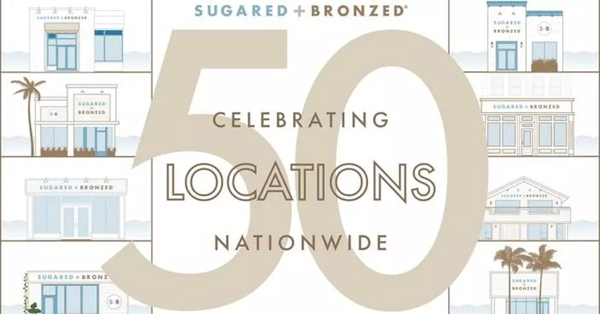 SUGARED + BRONZED Celebrates 50th Store Opening, Marking a Major Milestone in Transforming the Beauty Services Industry