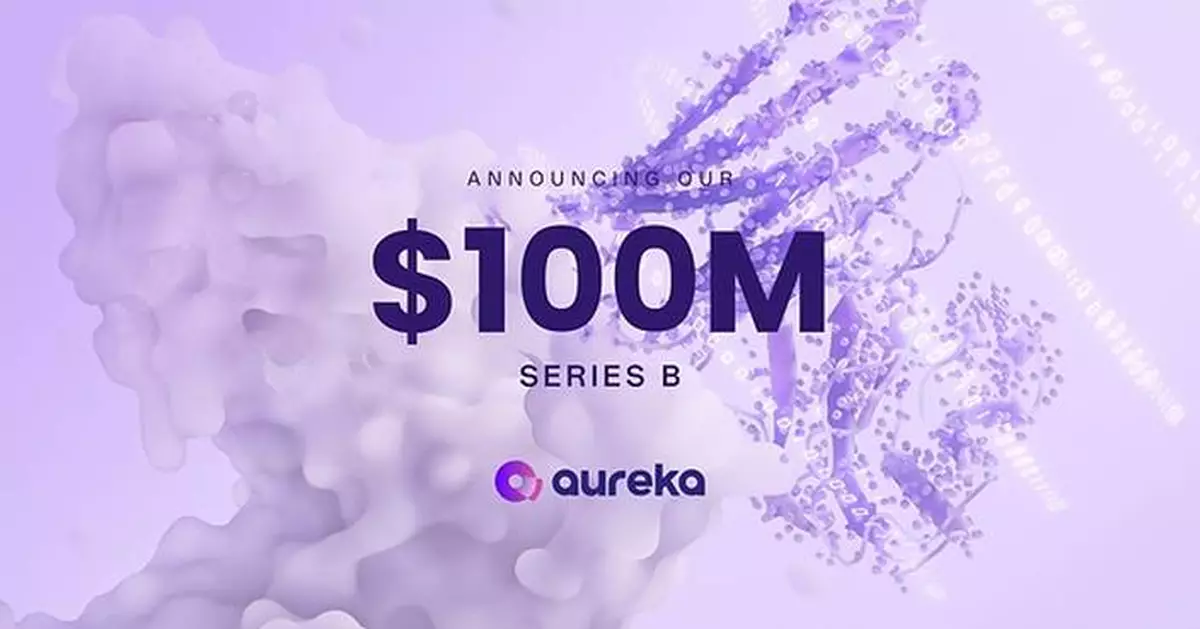 Aureka Biotechnologies Raises US$100 Million Series B to Build a Biological World Model for Drug Discovery