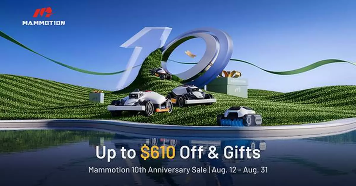 MAMMOTION Celebrates 10th Anniversary with Limited-Time Savings on Robotic Lawn Mowers and Pool Cleaners