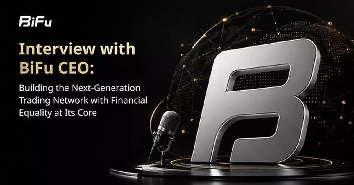 Interview With Bifu CEO: From Exchange to Trading Network, With Financial Equality at Its Core