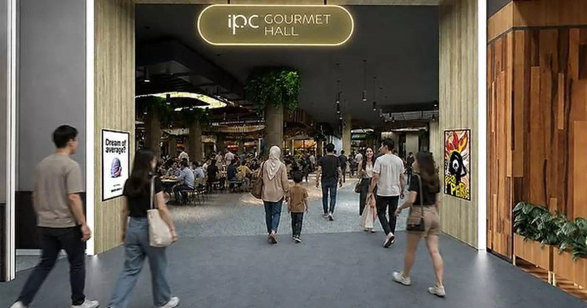 IPC Shopping Centre Builds Momentum Towards the Opening of IPC Gourmet Hall