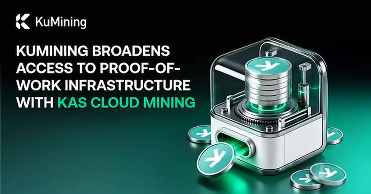 KuMining Broadens Access to Proof-of-Work Infrastructure with KAS Cloud Mining