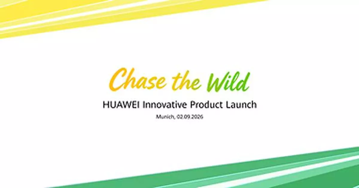 Huawei to Unveil Flagship Wearables at Munich "Chase the Wild" Campaign Event on Sept. 2